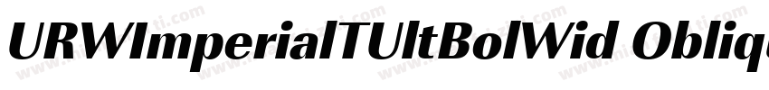 URWImperialTUltBolWid Oblique字体转换